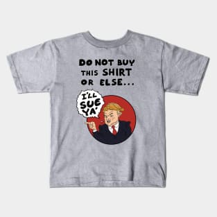 Do Not Buy This Shirt Kids T-Shirt